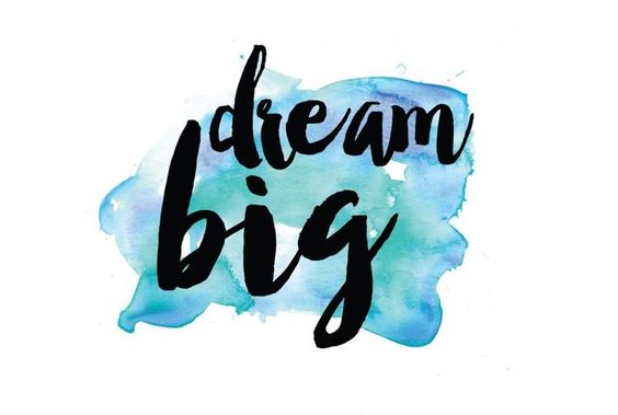 Dream Big 